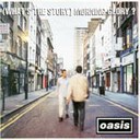 OASIS: (What's the Story) Morning Glory