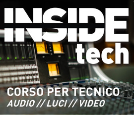 INSIDE TECH - Corso per tecnico audio/luci/video