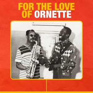For the Love of Ornette - Integrazione