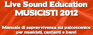Live Sound Education Musicisti 2012